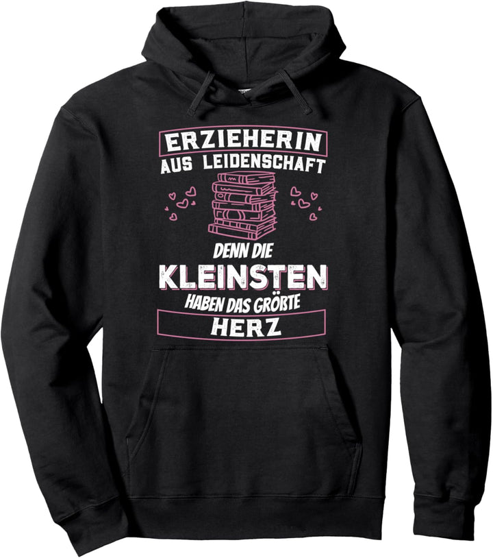 Erzieherin aus Leidenschaft Mit Herz Pullover Hoodie