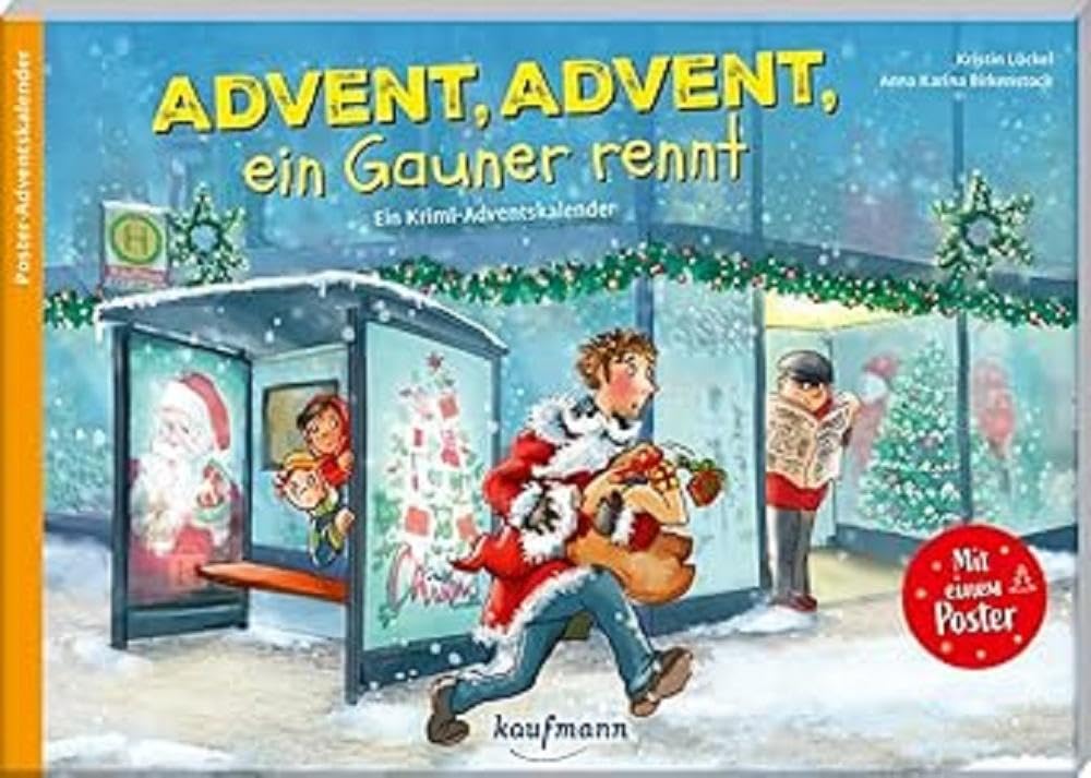 Advent, Advent, ein Gauner rennt: Ein Krimi-Adventskalender zum Vor- und Selberlesen (Adventskalende