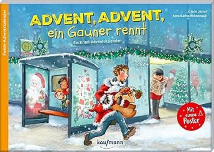 Advent, Advent, ein Gauner rennt: Ein Krimi-Adventskalender zum Vor- und Selberlesen (Adventskalende