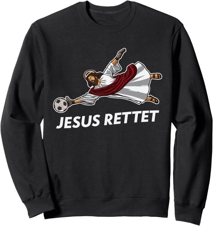Jesus Rettet - Lustiger Fussball Jesus als Tormann Sweatshirt