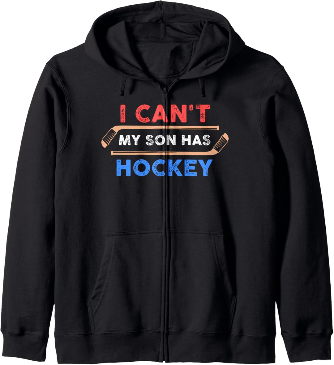 Eishockey Sprüche - I Can't My Son Has Hockey - Eishockey Kapuzenjacke