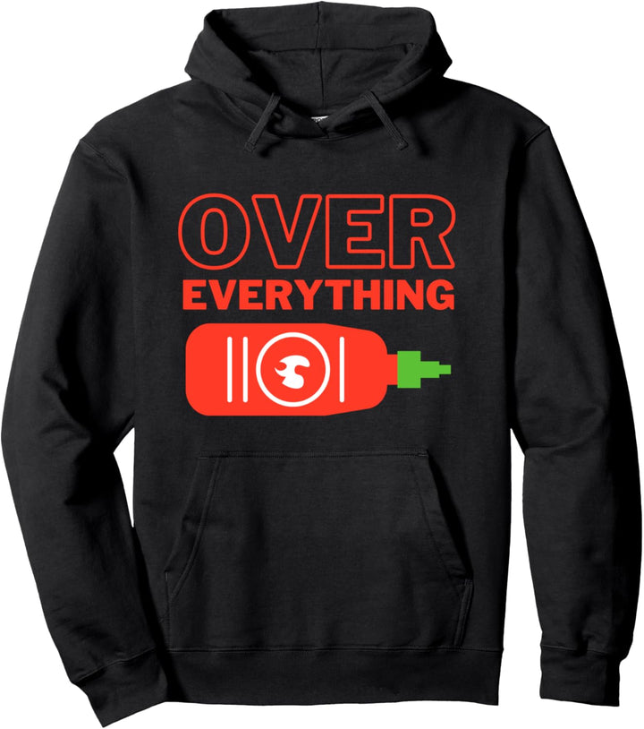 Sriracha Über Alles Tabasco Over Everything Chili Scharf Pullover Hoodie