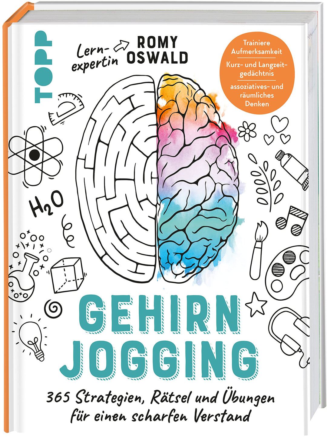 Gehirnjogging - 365 Strategien, Rätsel und Übungen für einen scharfen Verstand: Trainiere Aufmerksam