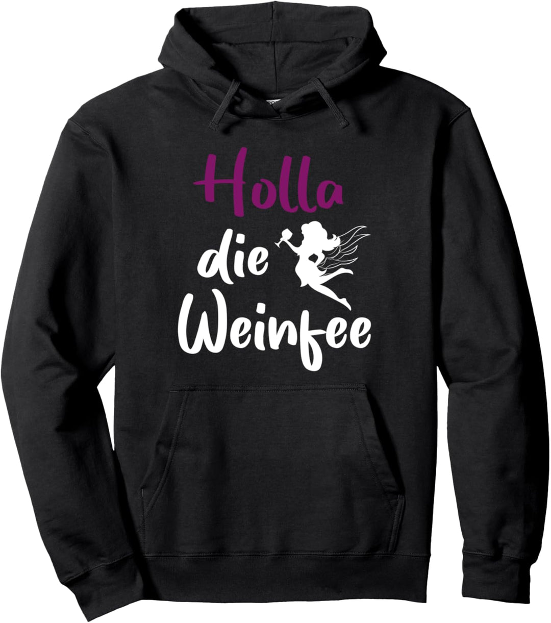 Vino - Holla die Weinfee - Weisswein - Wein Pullover Hoodie