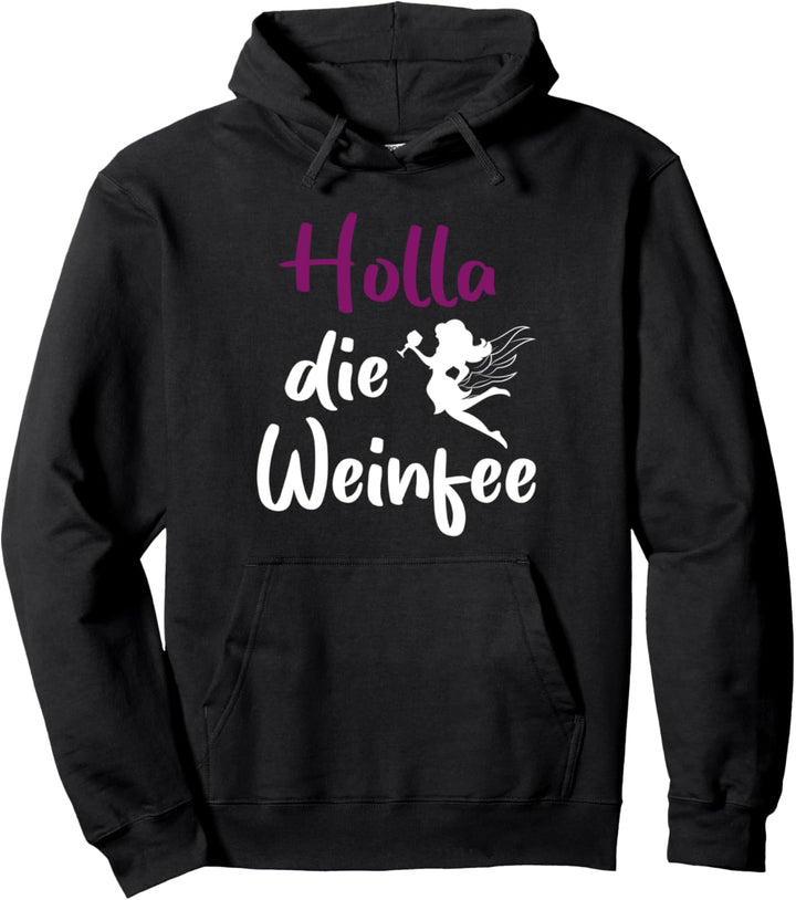 Vino - Holla die Weinfee - Weisswein - Wein Pullover Hoodie