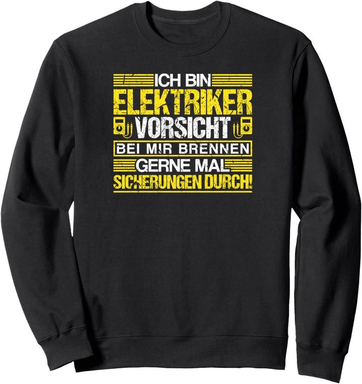 Ich Bin Elektriker Lustig Sweatshirt