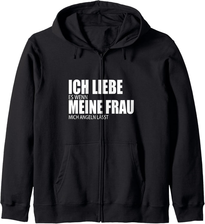Ich liebe es, wenn meine Frau mich Angeln lässt Kapuzenjacke