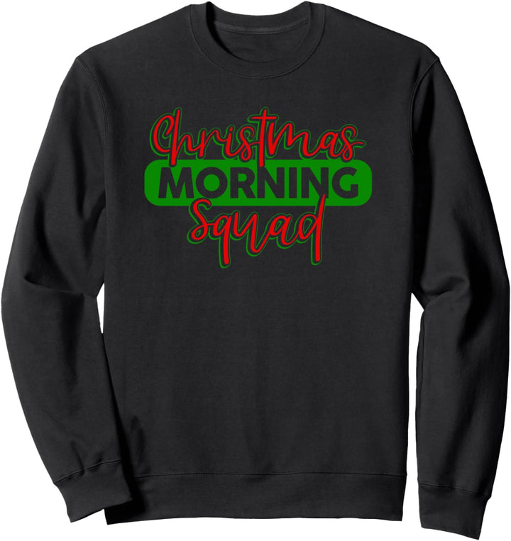 Funny Christmas Morning Squad Matching Pajama Gift Family Sweatshirt