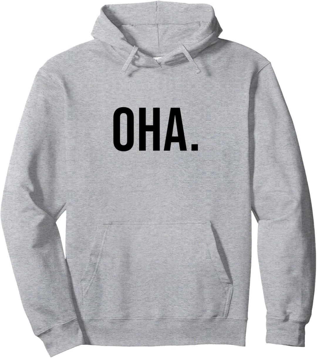 Oha - Ironie Sarkasmus Fun Lustiger Spruch Pullover Hoodie