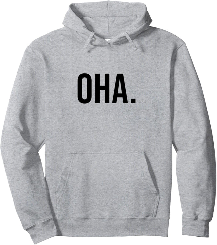 Oha - Ironie Sarkasmus Fun Lustiger Spruch Pullover Hoodie