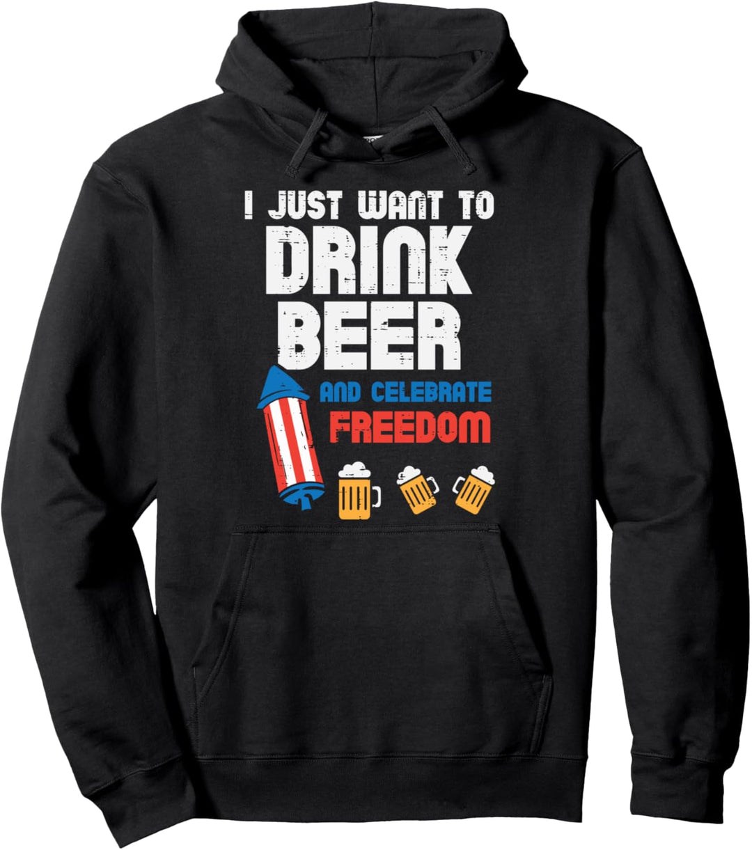 Just Want Drink Beer Firecracker Funny 4th Of July Men Pullover Hoodie