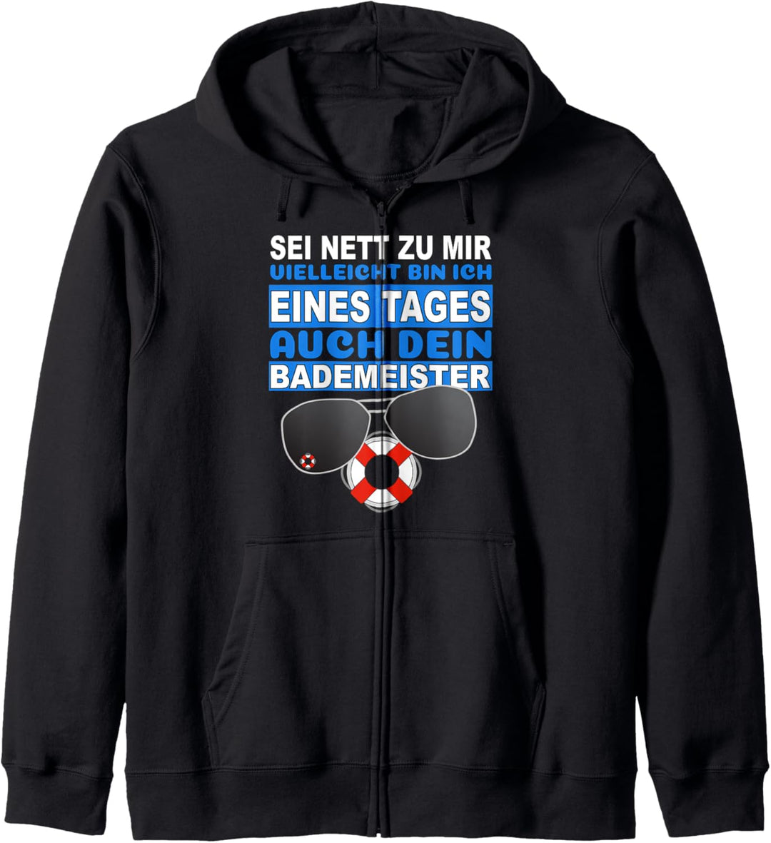 Bademeister Beruf - Sei nett zu mir - Fun Kapuzenjacke
