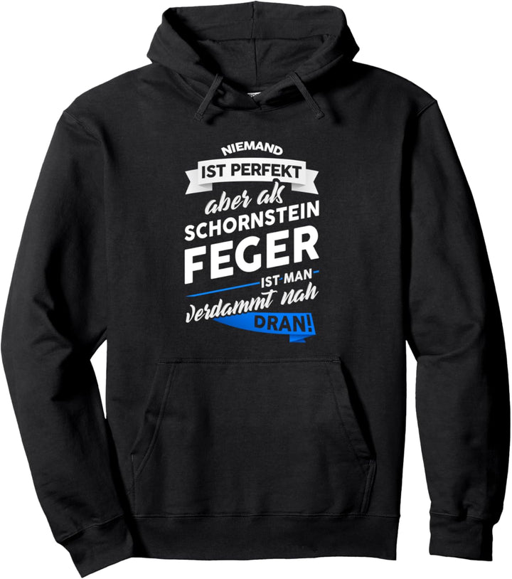 Schornsteinfeger - Geschenk Schlotfeger Spruch Pullover Hoodie