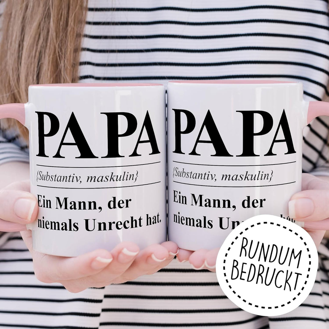 Tasse Papa Geschenk Papa (Substantiv, maskulin) Ein Mann, der niemals Unrecht hat, Kaffeetasse Vater