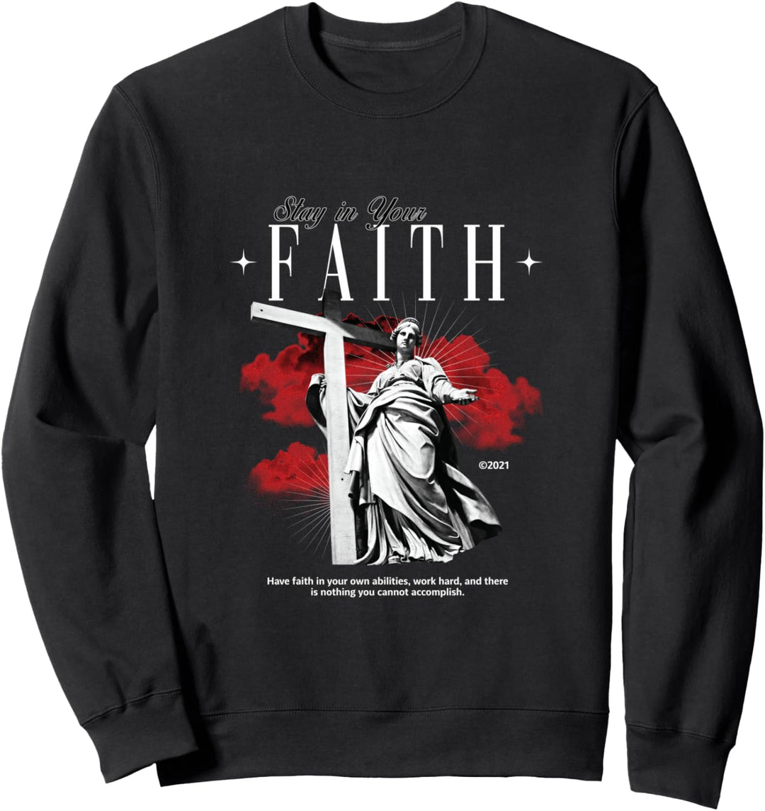 Stay In Your Faith - Sad Aesthetic Edgy Streetwear Sweatshirt