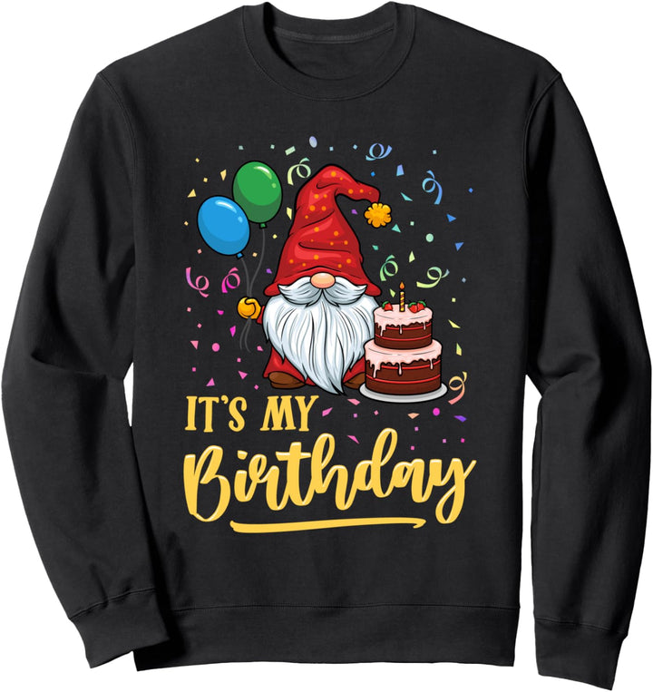Es ist mein Geburtstag Zwerg Party Feier Geschenk Sweatshirt
