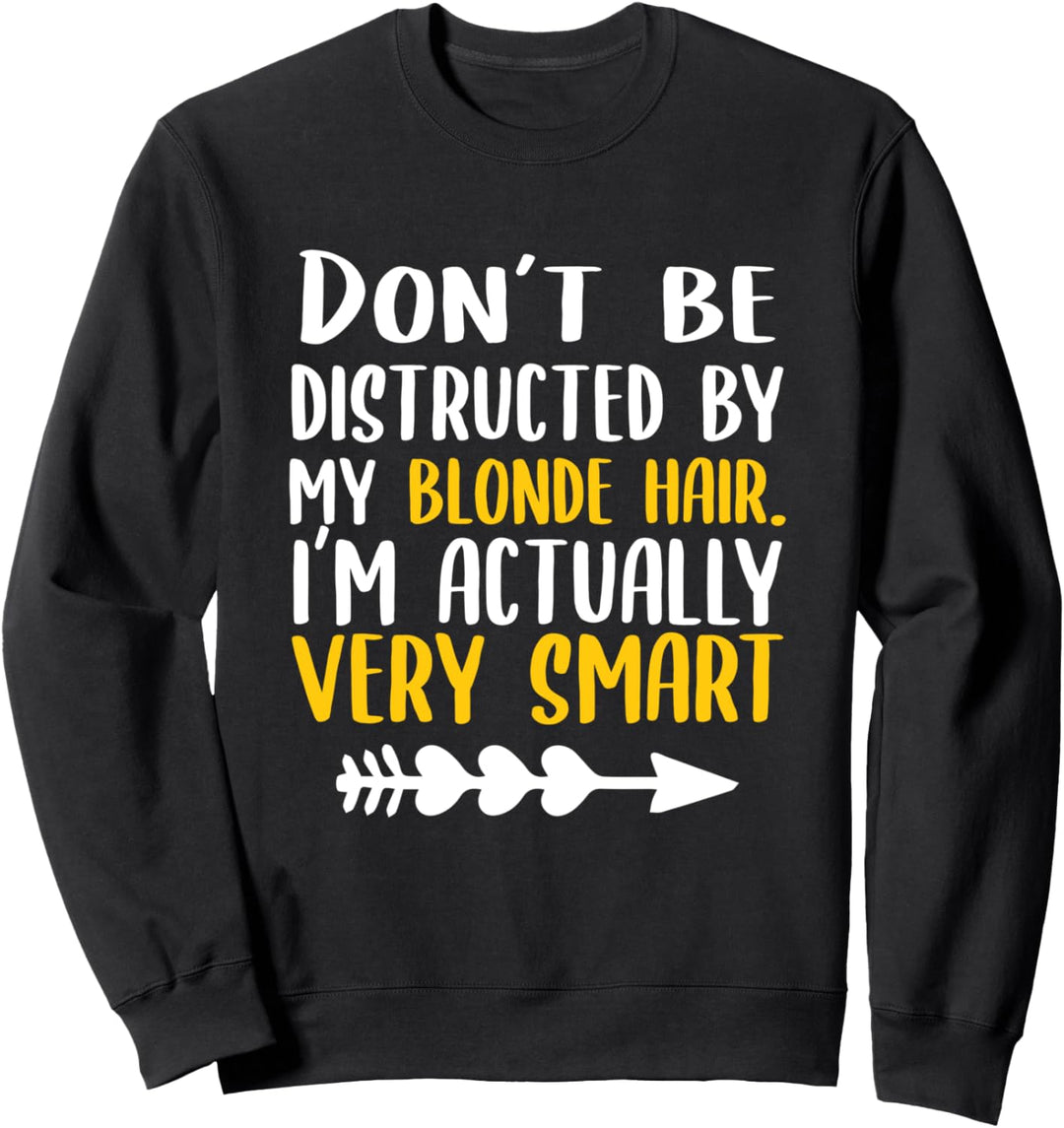 Blondie Haarfarbe Blondschopf - Blondine Sweatshirt