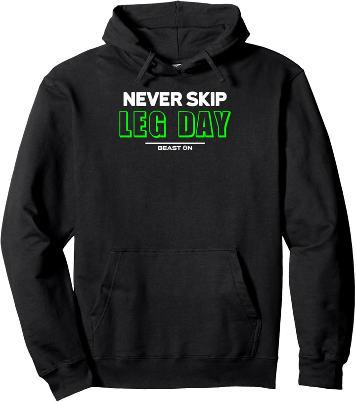 Never Skip Leg Day Legday grün Fitness Motivation Gym Spruch Pullover Hoodie