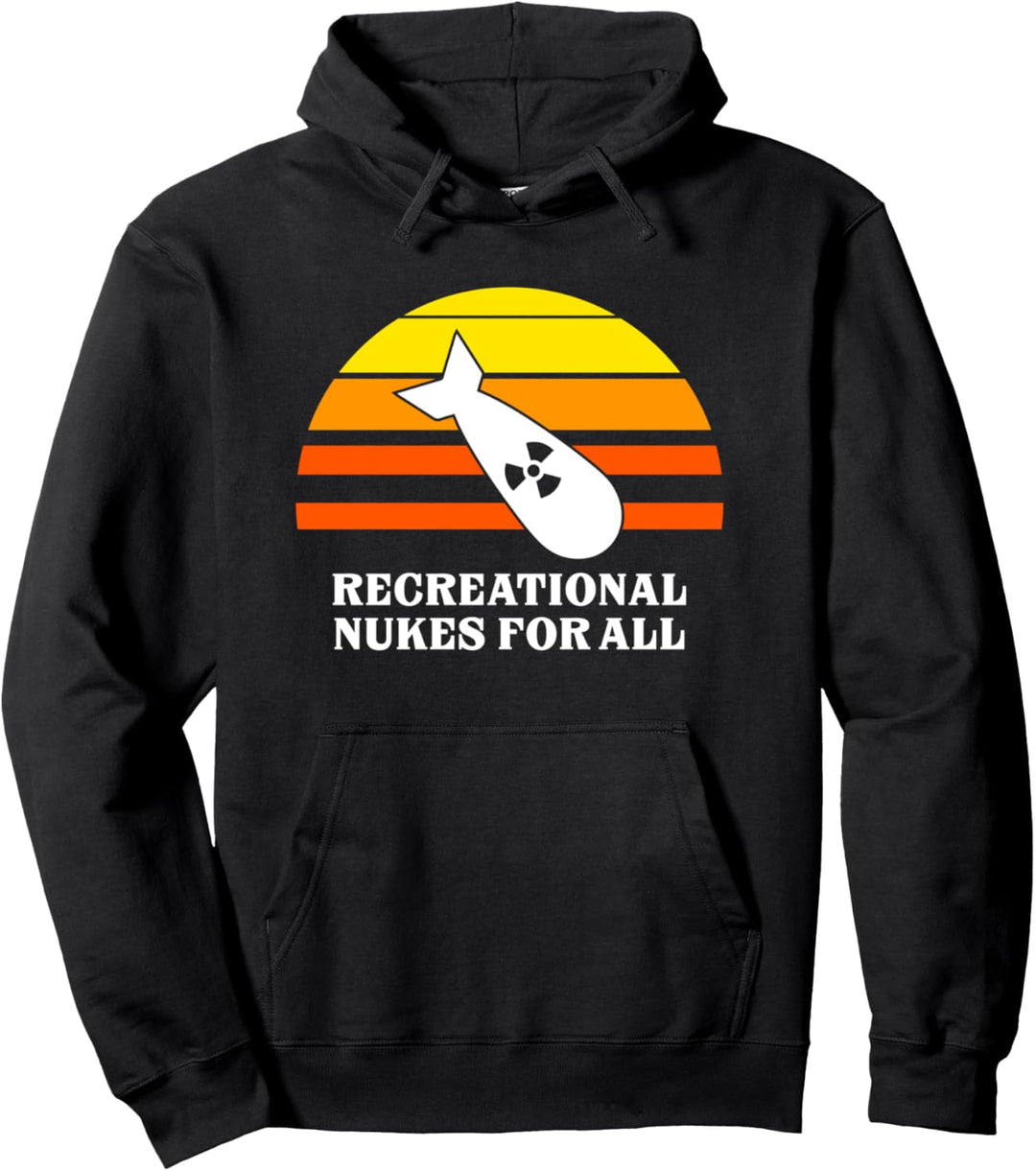 Funny AnCap Anarchy Anarchist Recreational Nuke For All Pullover Hoodie