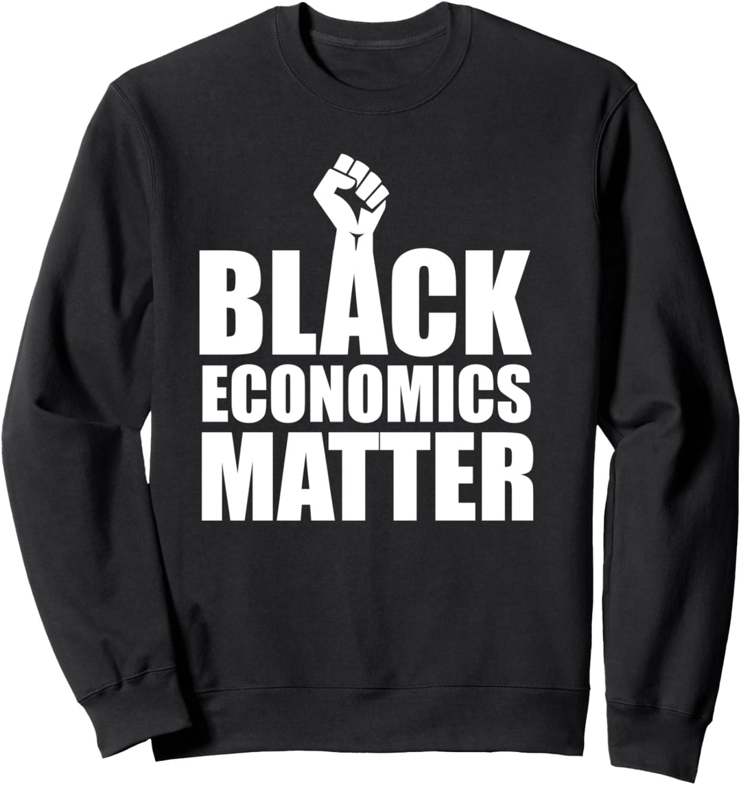 Oheneba: Black Economics Matter Melanin Afro Pride Sweatshirt