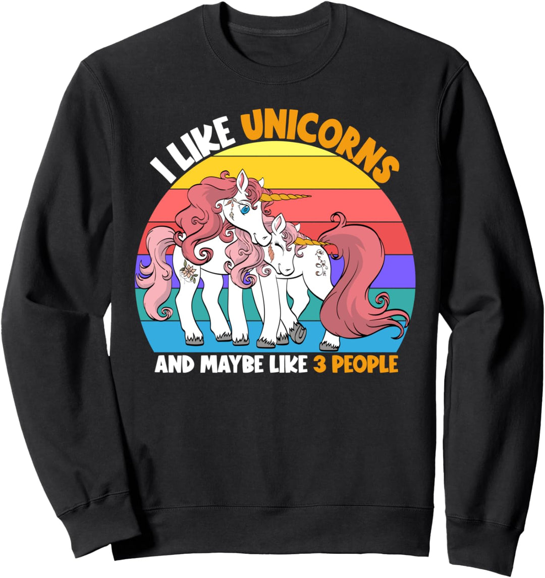 I Like Unicorns And Maybe Like 3 People Funny Unicorn Lovers Sweatshirt