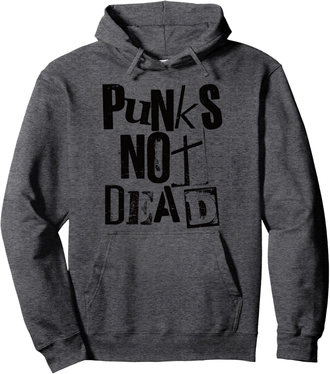 Punks Not Dead - Vintage Grunge - Punk Is Not Dead - Rock Pullover Hoodie