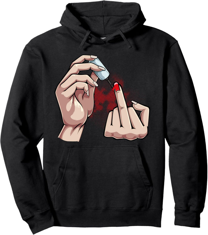 Feminist Mittelfinger Statement Frauen Nagellack Geschenk Pullover Hoodie