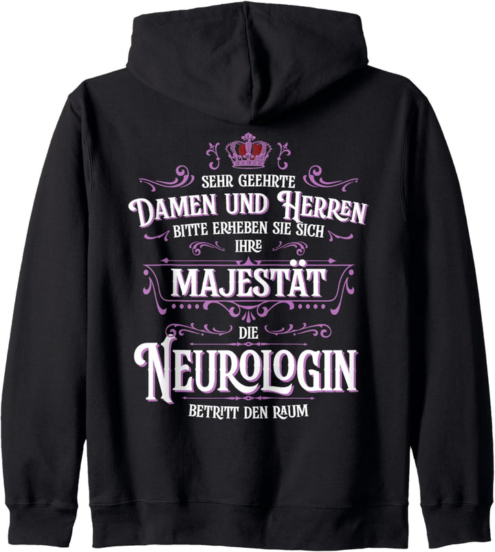 Ihre Majestät die Neurologin betritt den Raum Beruf Damen Kapuzenjacke