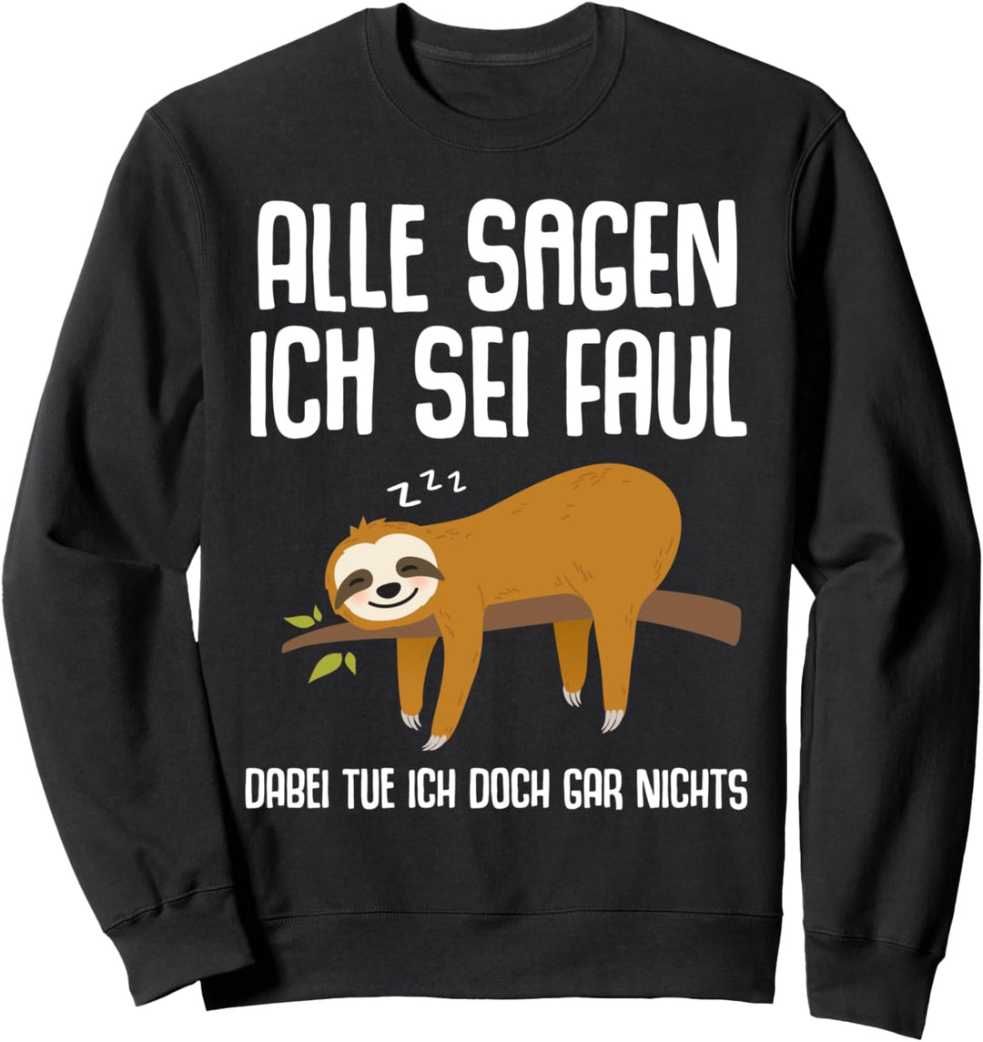 Lustiger Faultier Spruch Mitarbeiter Arbeitskollege Geschenk Sweatshirt
