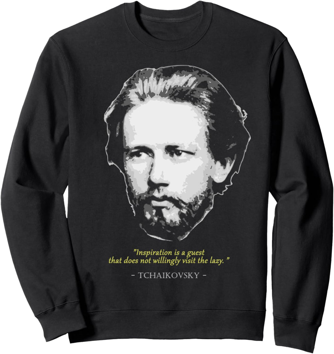 Pjotr Iljitsch Tschaikowsky Zitat Sweatshirt