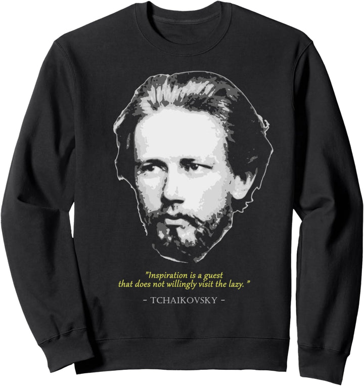 Pjotr Iljitsch Tschaikowsky Zitat Sweatshirt