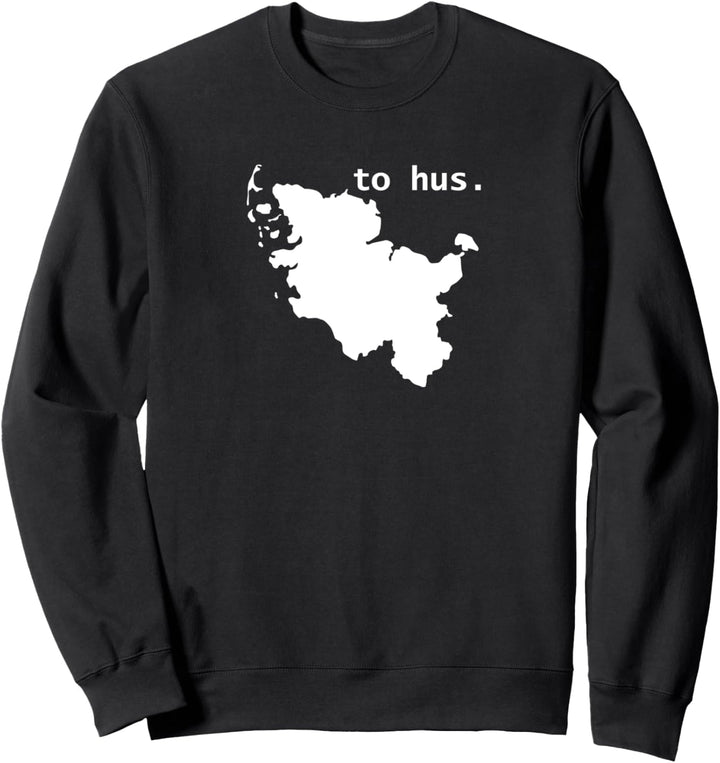 to hus. Schleswig Holstein Sweatshirt