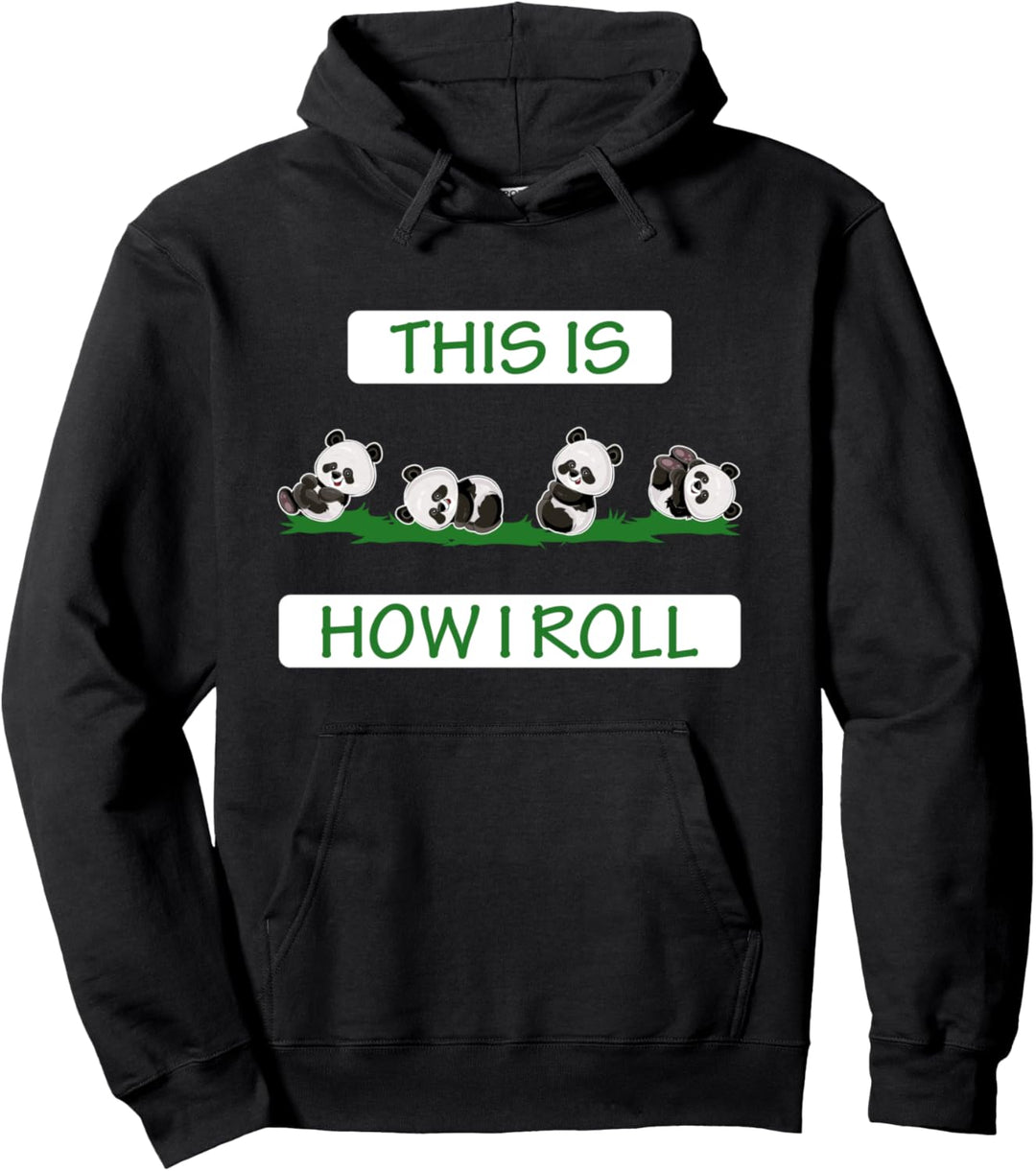 Niedlicher Pandabär mit Aufschrift "This Is How I Roll Panda Lover Loves Pandas" Pullover Hoodie
