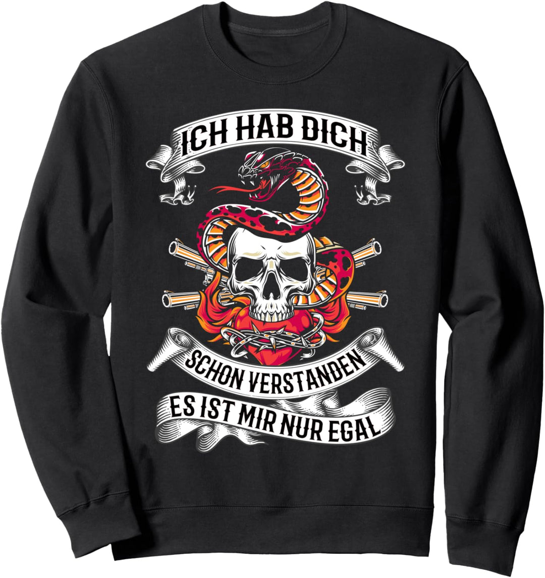 Ich hab dich schon verstanden es ist mir nur egal Schlange Sweatshirt