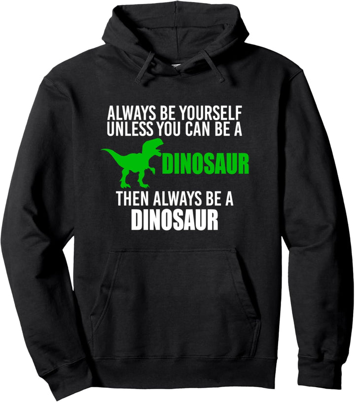 Sei immer du selbst, es sei denn, du kannst ein Dinosaurier sein Dino Love Pullover Hoodie