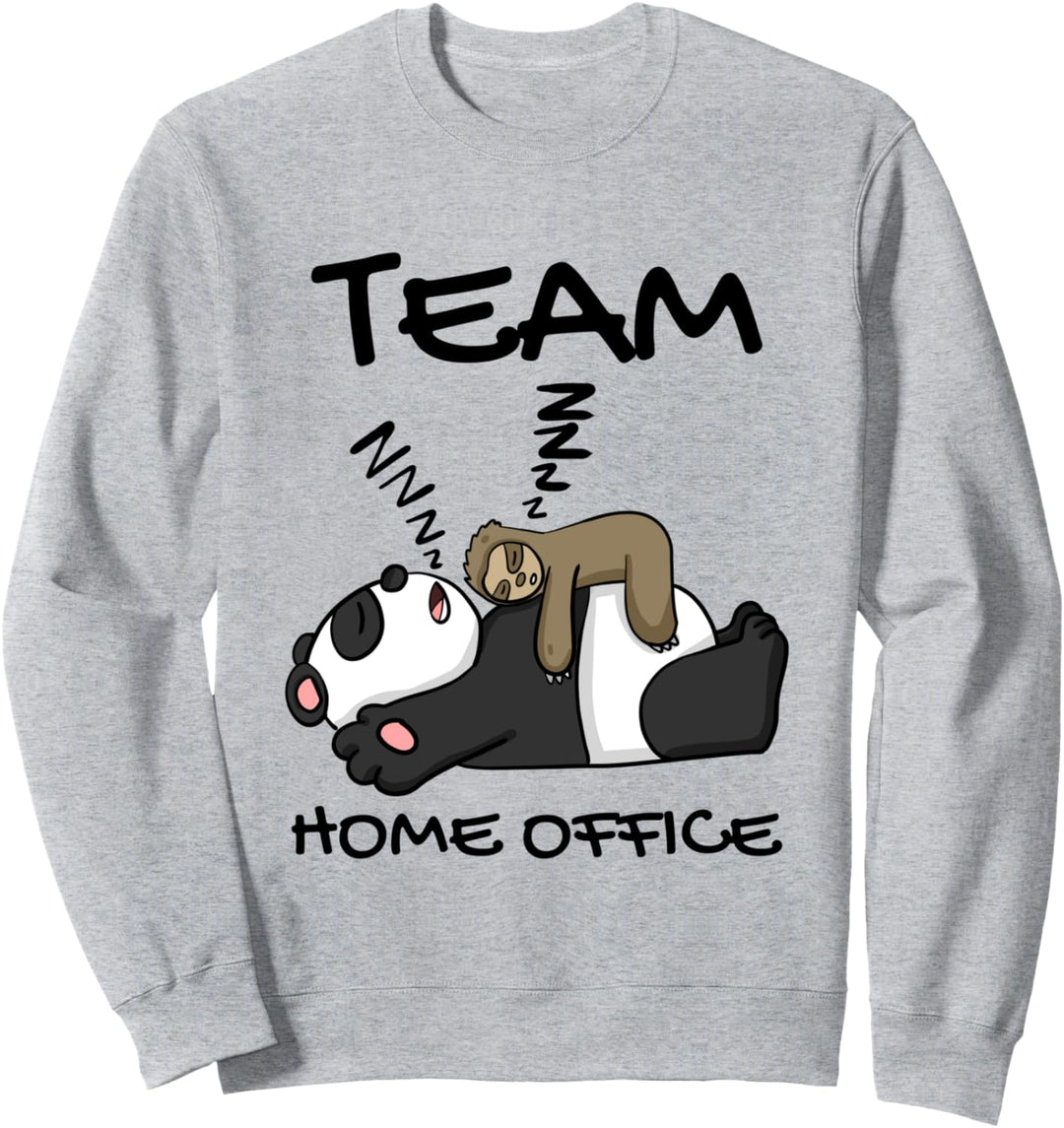 Team Home Office Faultier lustig Beruf Arbeiten Heimarbeit Sweatshirt