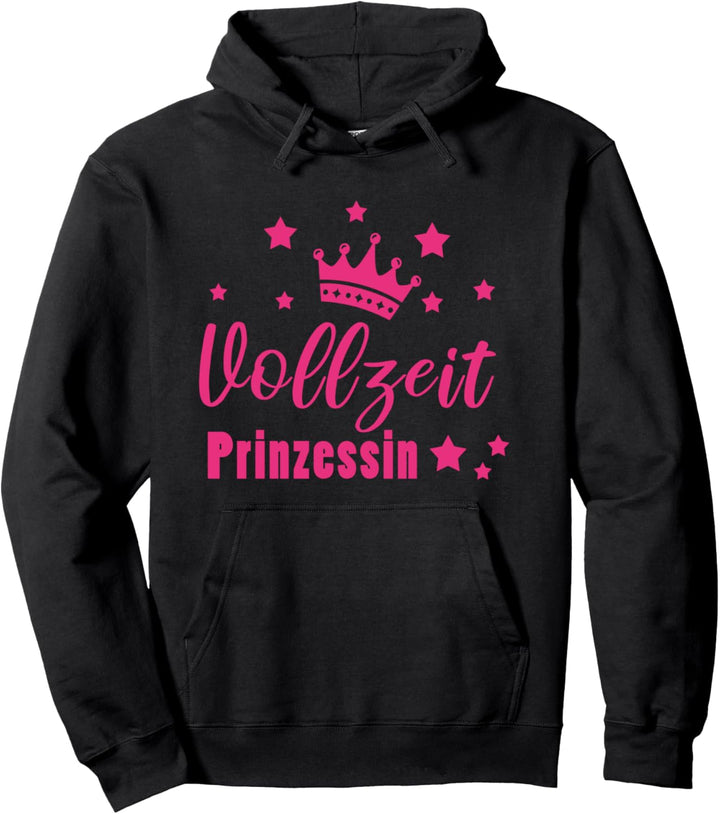 Vollzeitprinzessin Prinzessin Lustiger Spruch Pullover Hoodie