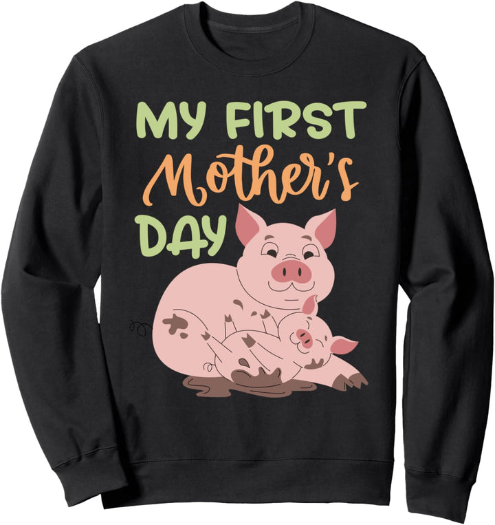 Mein erster Muttertag Niedlicher Schwein Mutter Mutter Sweatshirt