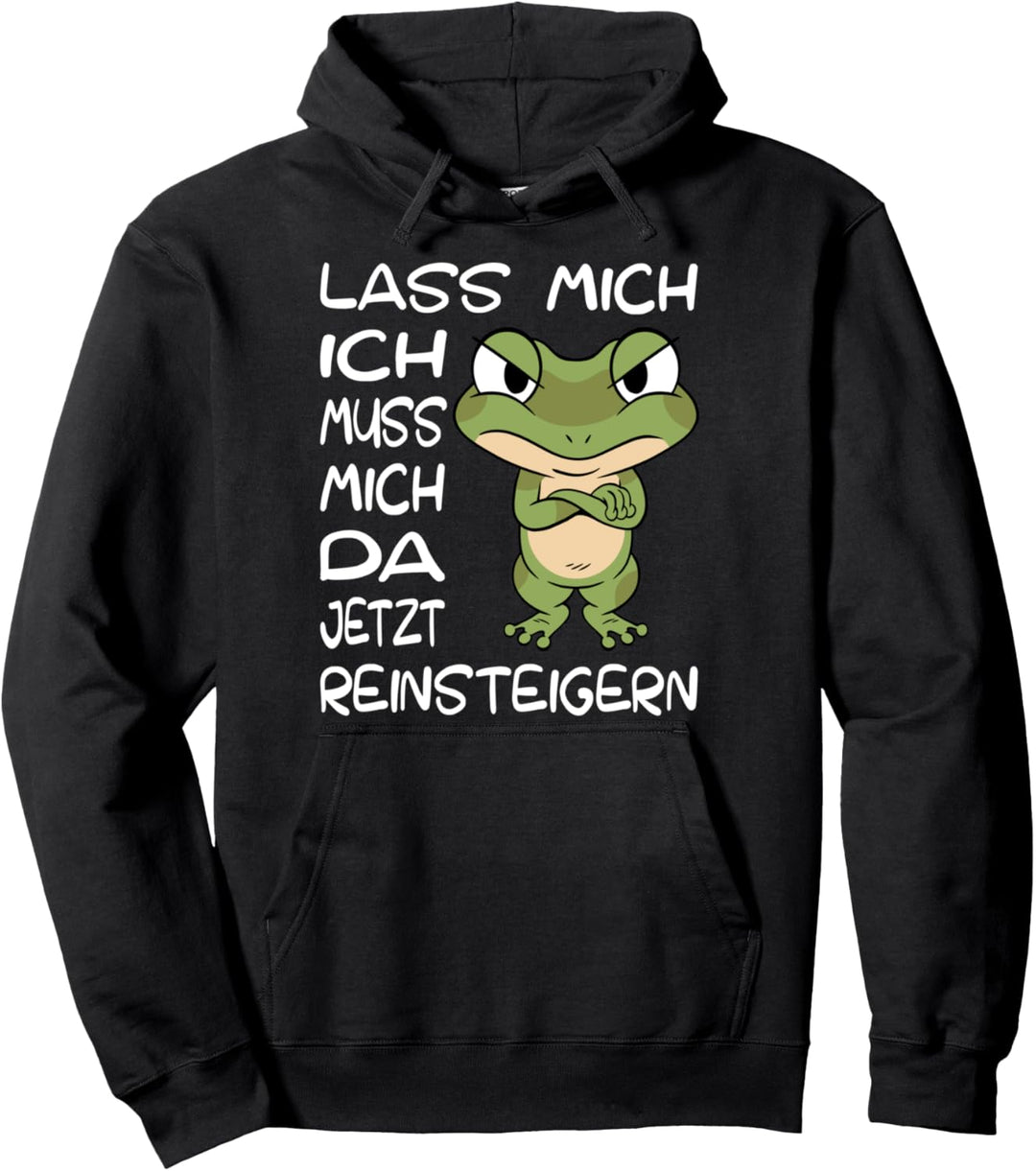 Lass Mich Ich Muss Mich Da Jetzt Reinsteigern I Damen Pullover Hoodie