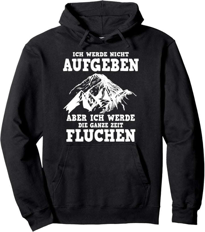 Walking Pilgern Pulli Ich werde nicht aufgeben aber fluchen Pullover Hoodie
