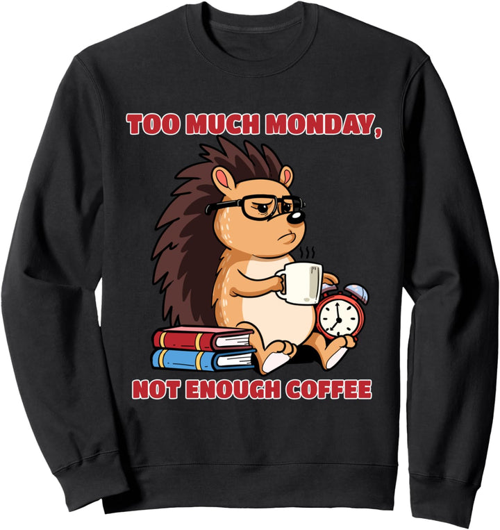 Igel und Kaffee Geschenk Sweatshirt