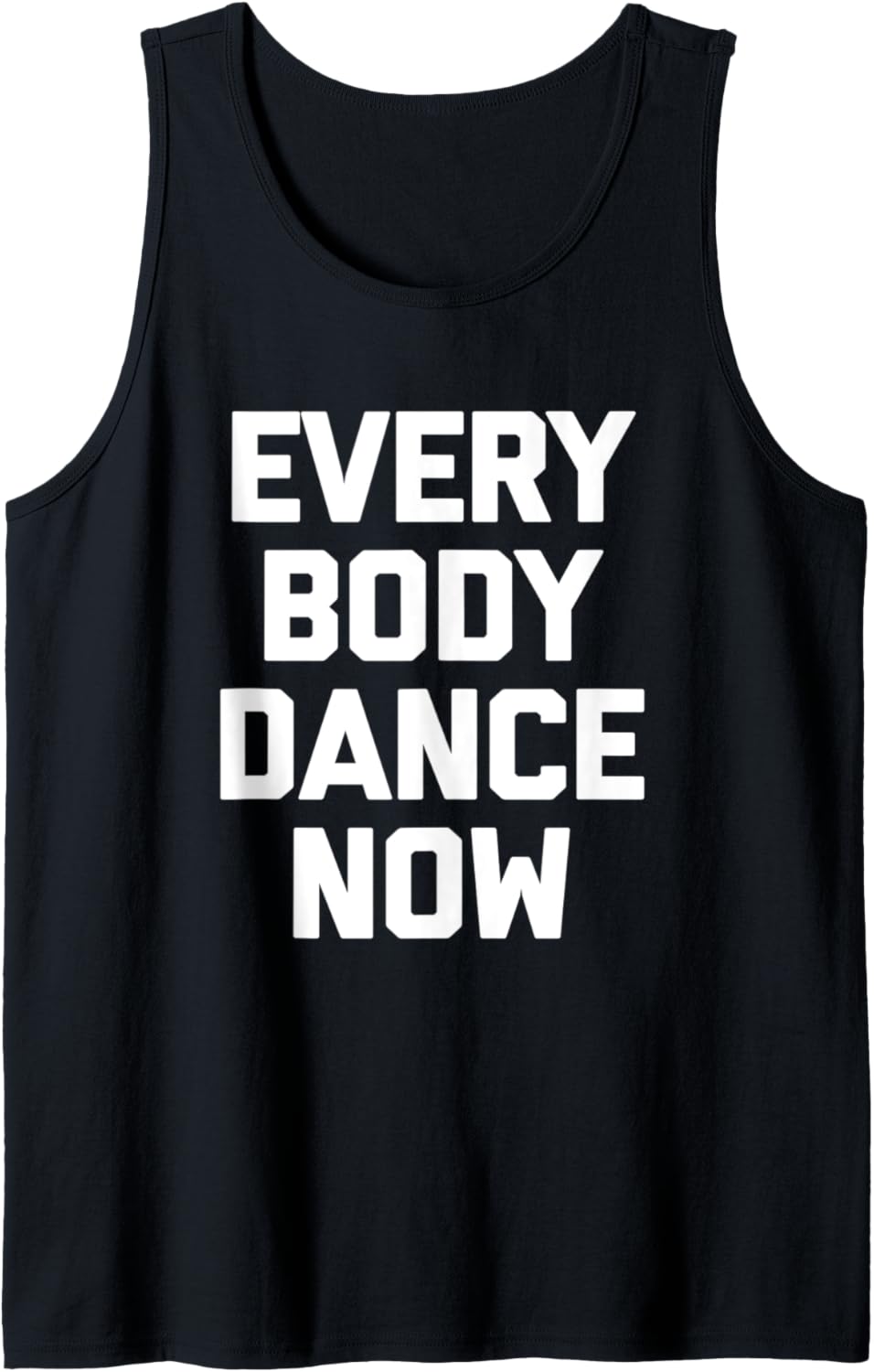 Everybody Dance Now T-Shirt Lustig Spruch sarkastisch 90er Jahre Humor Tank Top