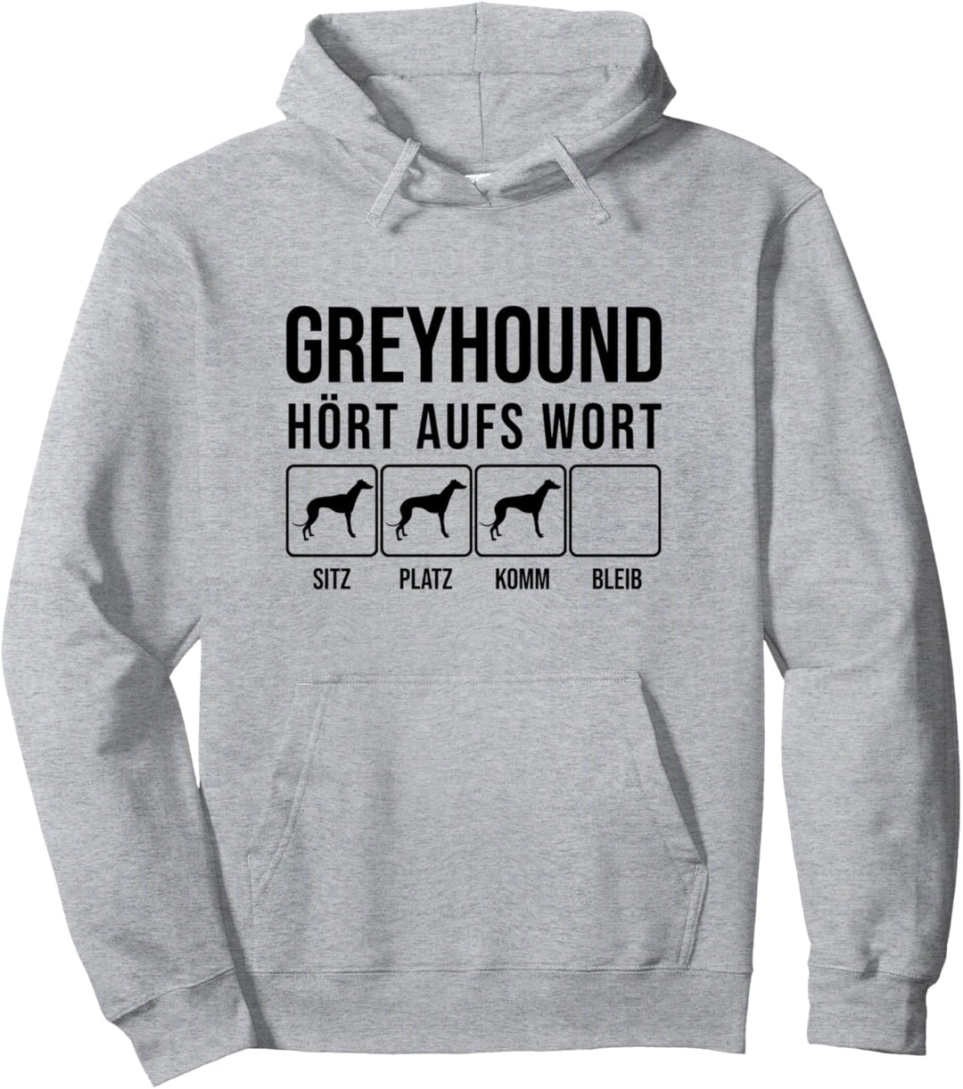 Greyhound - Hört aufs Wort, Windhund, lustiges Greyhound Pullover Hoodie