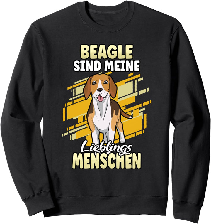 Beagle sind meine Lieblings Menschen Hunde Spruch Sweatshirt