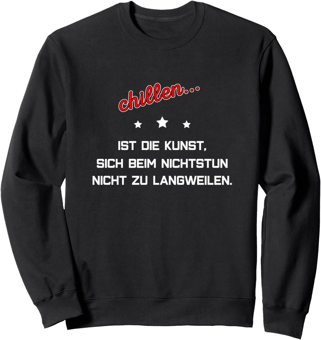Faulheit Spruch Chillen Lustig Faul Produktivität Fun Humor Sweatshirt