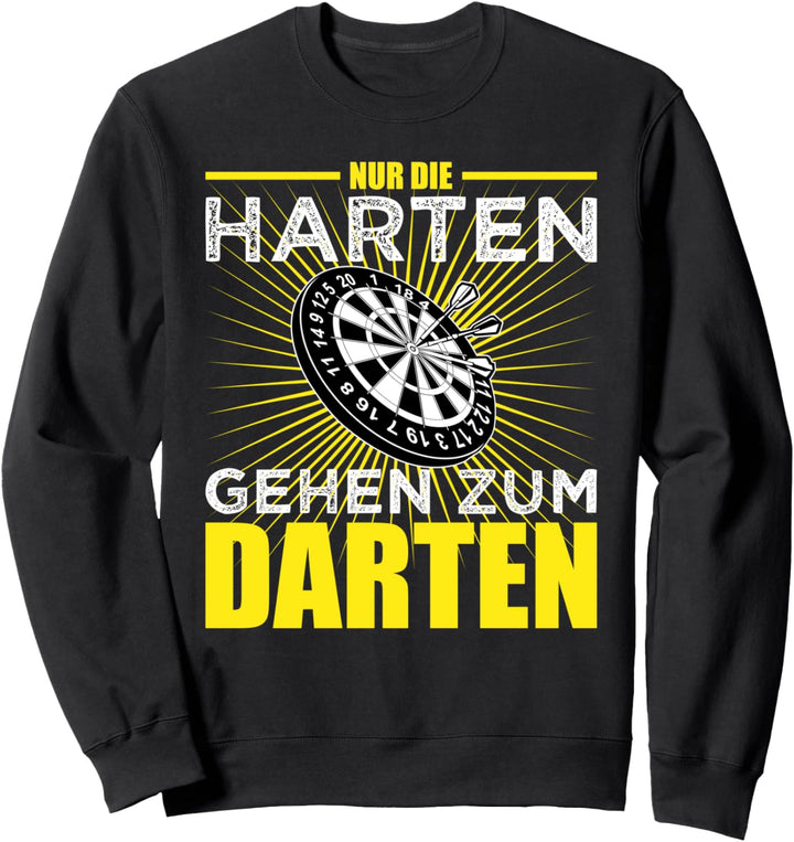 NUR DIE HARTEN GEHEN ZUM DARTEN Darts Spruch Damen Herren Sweatshirt