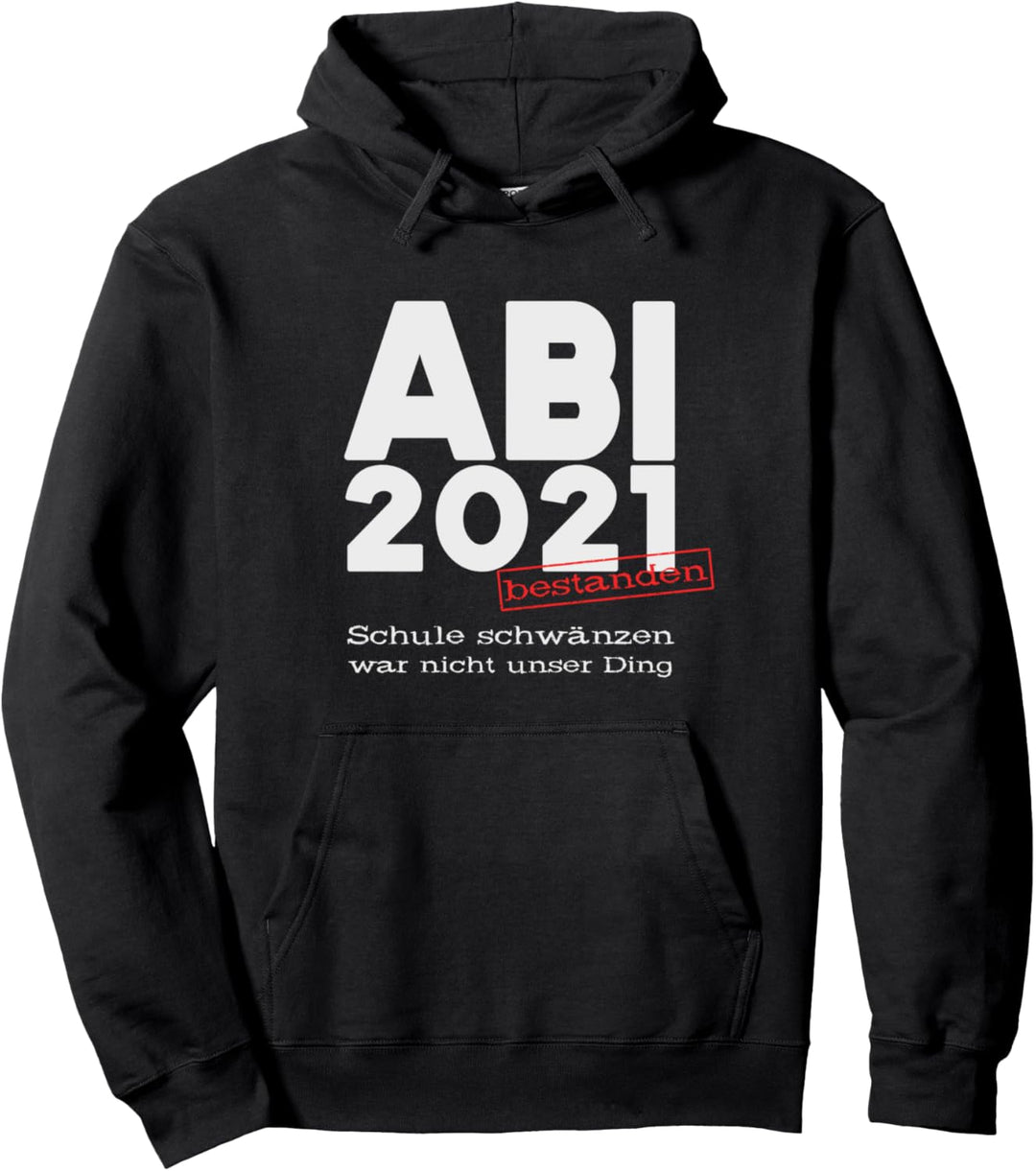 Abi 2021 bestanden geschafft Abitur Abiturient Pulli Sweater Pullover Hoodie