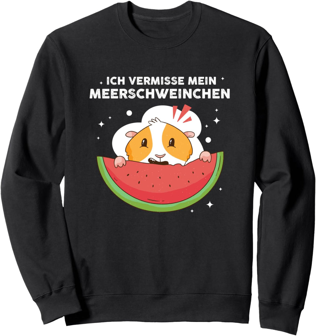 Ich vermisse mein Meerschweinchen Geschenk Sweatshirt