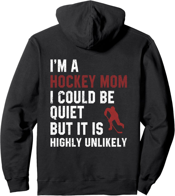 Ich bin eine Hockey-Mutter Ich könnte ruhig sein Lustige Pullover Hoodie