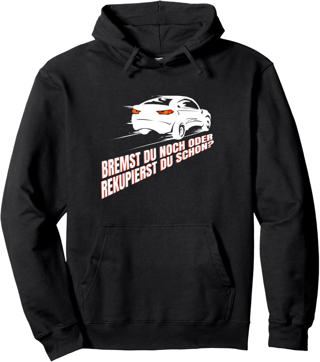 Bremst du noch oder Rekupierst du schon Zero Emission Pullover Hoodie